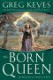 [Kingdoms of Thorn and Bone 04] • The Born Queen